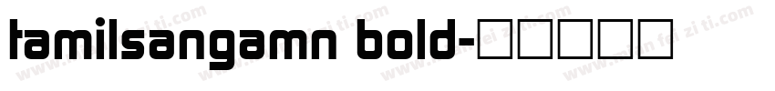 tamilsangamn bold字体转换